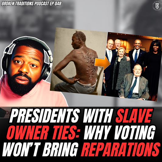 Presidents With Ties to Slave Owners: Why Voting Won't Get Us Reparations